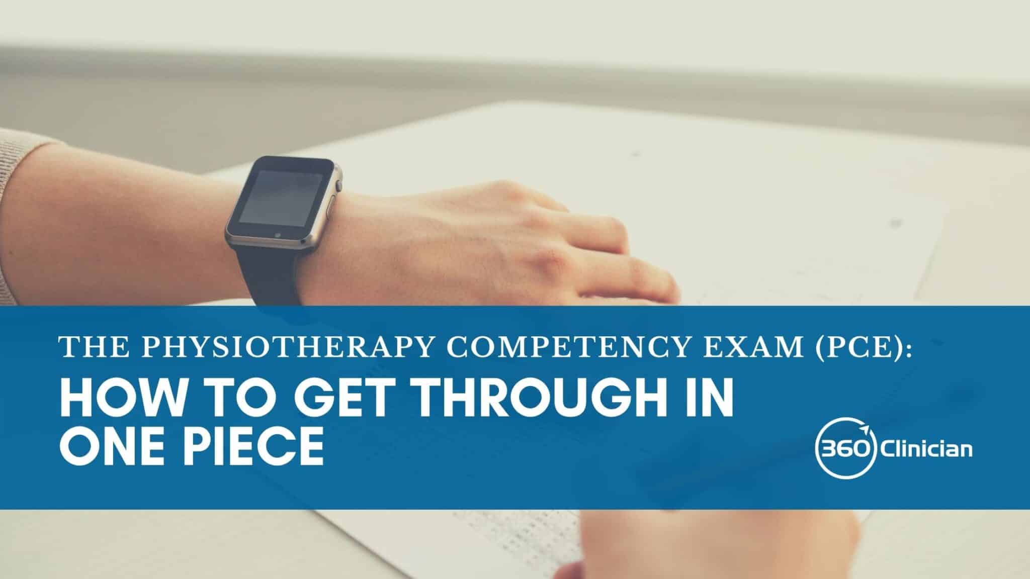 The Physiotherapy Competency Exam (PCE): How To Get Through In One ...