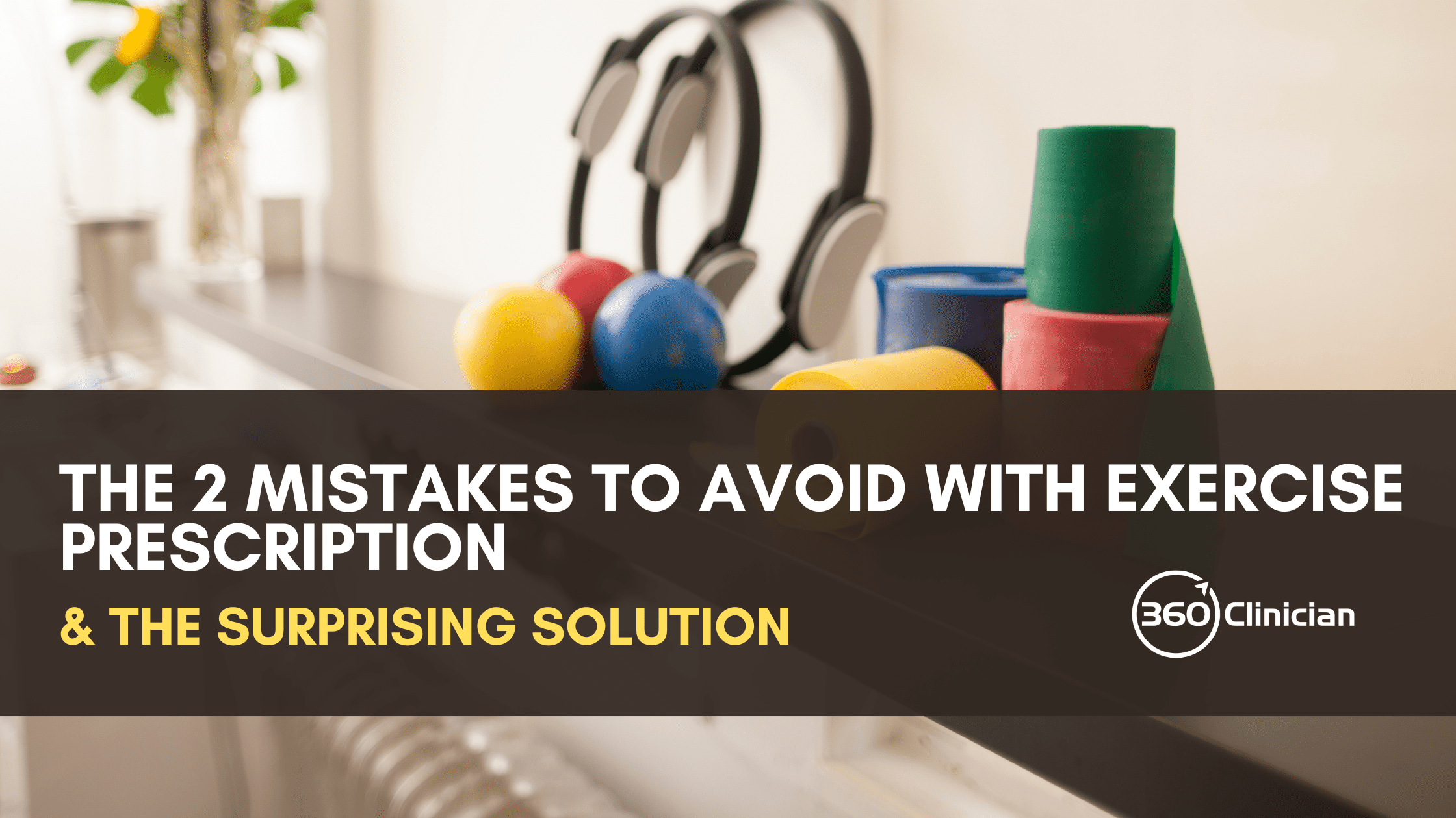 Mistakes to Avoid with Exercise Prescription
