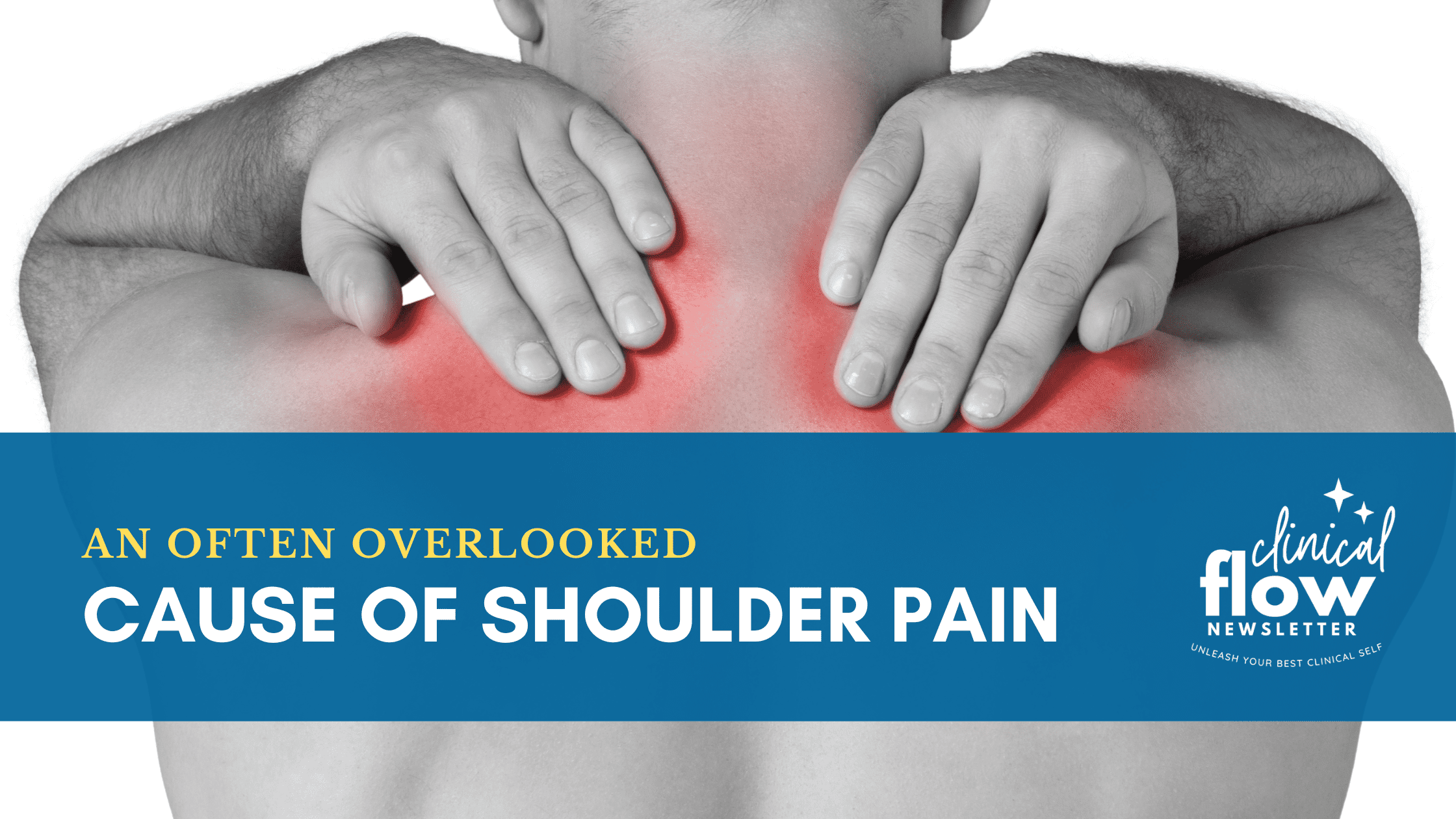 The often overlook cause of shoulder pain.
